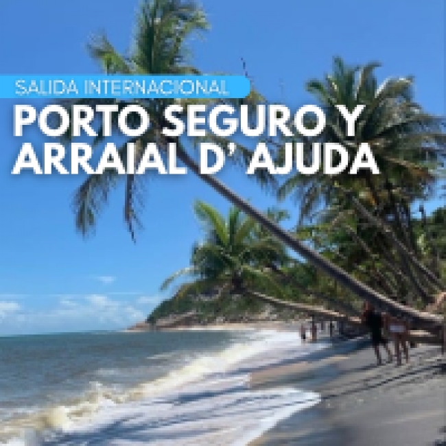 PORTO SEGURO & ARRAIAL DAJUDA 