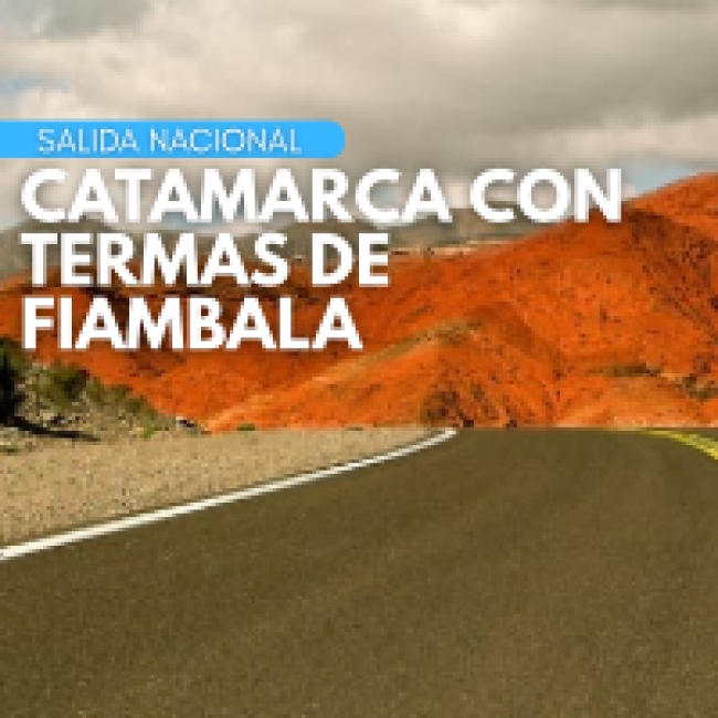 CATAMARCA CON TERMAS DE FIAMBALA