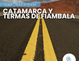 Catamarca & Termas de Fiambala - Temporada baja