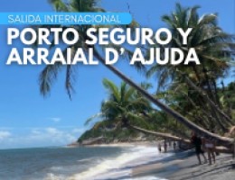 PORTO SEGURO & ARRAIAL DAJUDA 